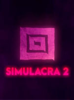 SIMULACRA 2 for PC