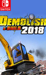 Demolish & Build 2018 for Nintendo Switch