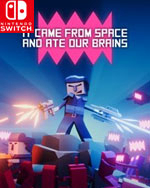 It came from space and ate our brains for Nintendo Switch