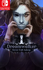 Dreamwalker: Never Fall Asleep for Nintendo Switch