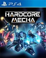 HARDCORE MECHA for PlayStation 4