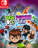 Ben 10: Power Trip for Nintendo Switch