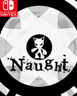 Naught for Nintendo Switch