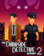 The Darkside Detective : Season 2 for PC