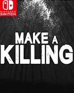 Make a Killing for Nintendo Switch
