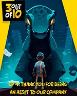 3 out of 10, EP 4: Thank You For Being An Asset