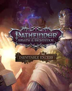 Pathfinder: Wrath of the Righteous - Inevitable Excess