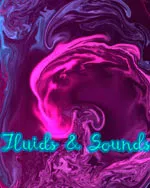 Fluids & Sounds: Mind relaxing and meditative