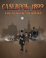 Casebook 1899 - The Leipzig Murders