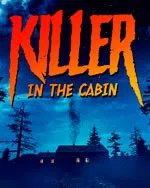 Killer in the cabin