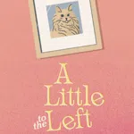 A Little To The Left