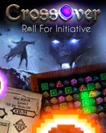 CrossOver: Roll For Initiative