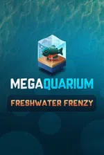 Megaquarium: Freshwater Frenzy
