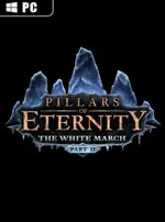 Pillars of Eternity: The White March - Part 2