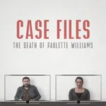 Case Files: The Death of Paulette Williams