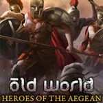Old World - Heroes of the Aegean