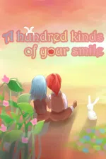 A hundred kinds of your smile