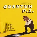 Albert Wilde: Quantum P.I.
