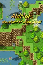 Aldriak, the advent of a new world