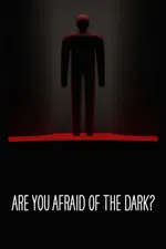 Are You Afraid of the Dark