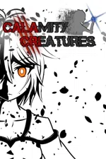 CALAMITY CREATURES