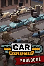 Car Manufacture: Prologue