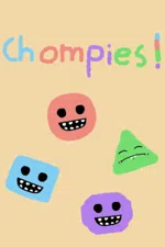 Chompies!