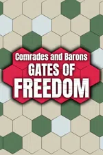 Comrades and Barons: Gates of Freedom