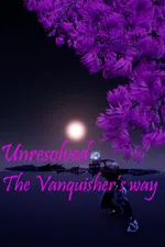 Unresolved : The Vanquisher's way