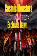 Cosmic Monsters 2 Enclaves Dawn