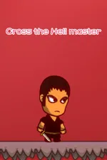 Cross the Hell master