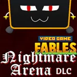 Video Game Fables - Nightmare Arena DLC