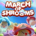 March of Shrooms