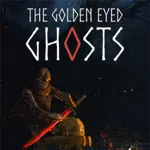 The Golden Eyed Ghosts