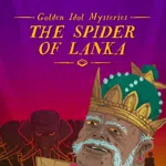 Golden Idol Mysteries: The Spider of Lanka