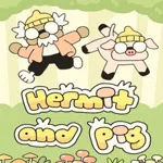 Hermit and Pig