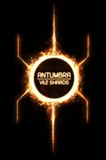 Antumbra - Vile Shards (Mystery, Choices Matter, Choose Your Own Adventure)