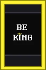 Be King