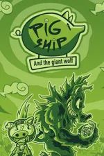 PigShip and the Giant Wolf