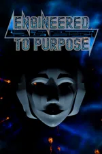 Engineered To Purpose