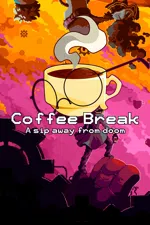 Coffee Break: A sip away from doom