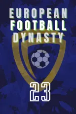 European Football Dynasty 2023
