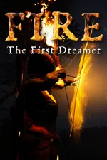 FIRE The First Dreamer