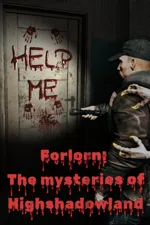 Forlorn: The mysteries of Highshadowland