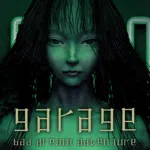 Garage: Bad Dream Adventure