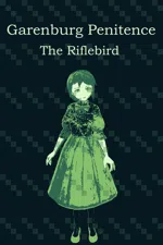 Garenburg Penitence: The Riflebird