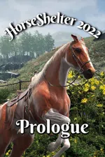 Horse Shelter 2022 - Prologue