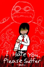 I Hate You, Please Suffer - Basic