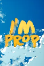 I'm Prop