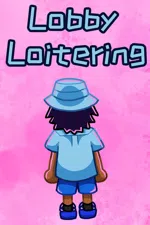 Lobby Loitering